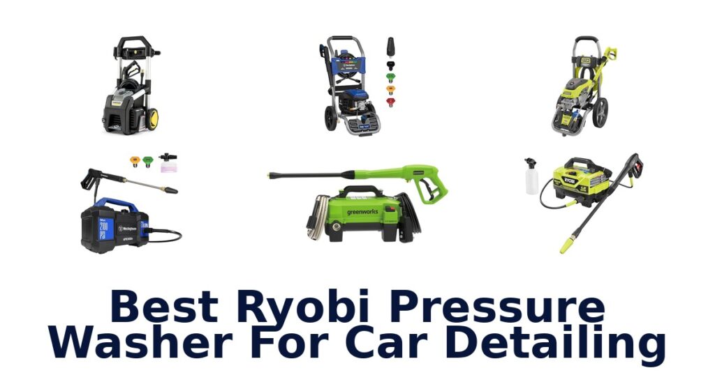 best ryobi pressure washer for car detailing