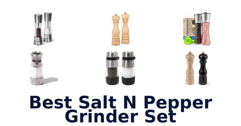 best salt n pepper grinder set