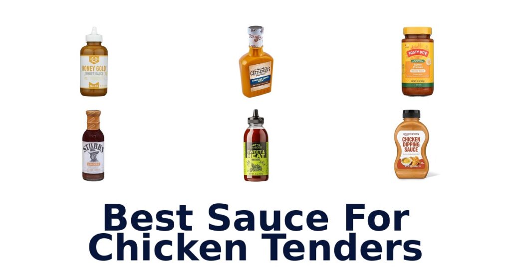 BEST Sauce for Chicken Tenders: Top 10 Picks! best sauce for chicken tenders