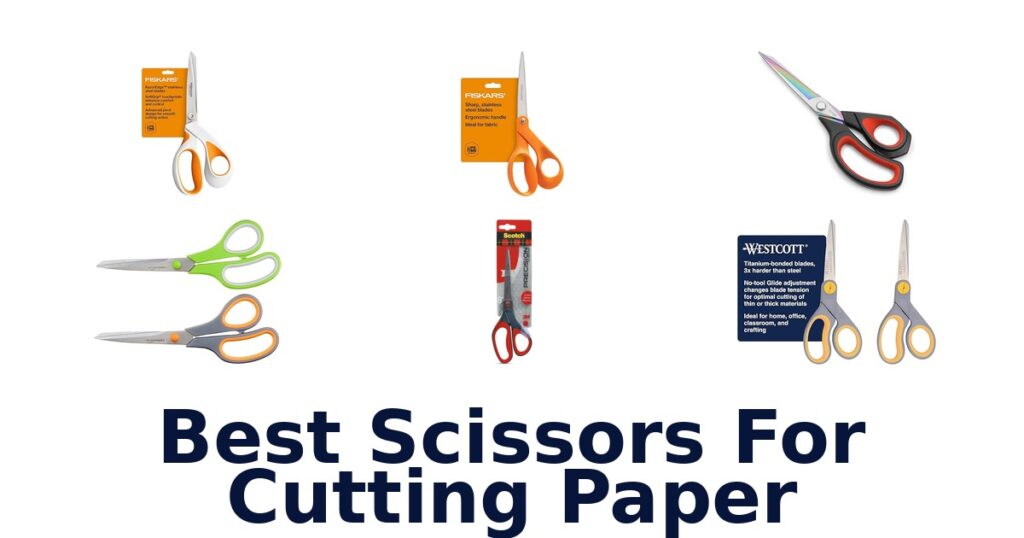 Best Scissors for Paper: Top 10 Picks! best scissors for cutting paper
