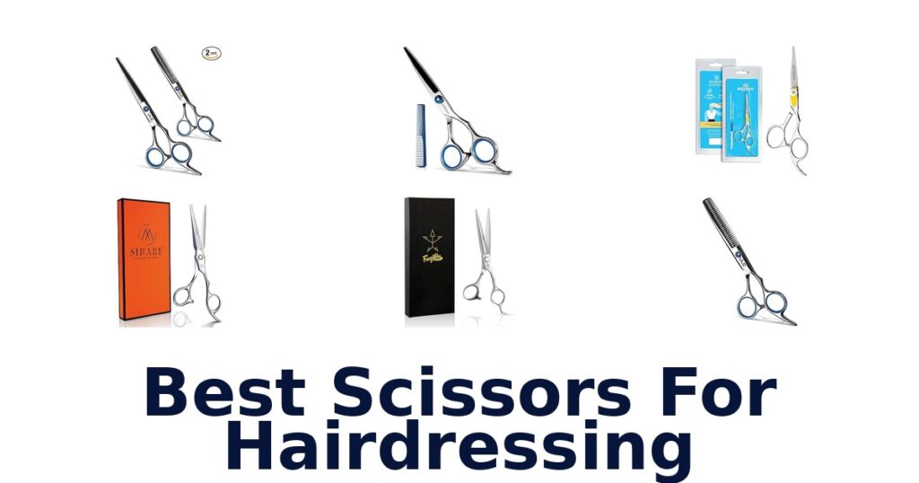 Best Hairdressing Scissors: Top 10 Picks of 2026 best scissors for hairdressing