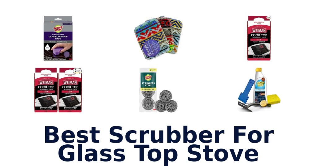 Best Scrubbers for Glass Top Stoves: 10 Top Picks! best scrubber for glass top stove