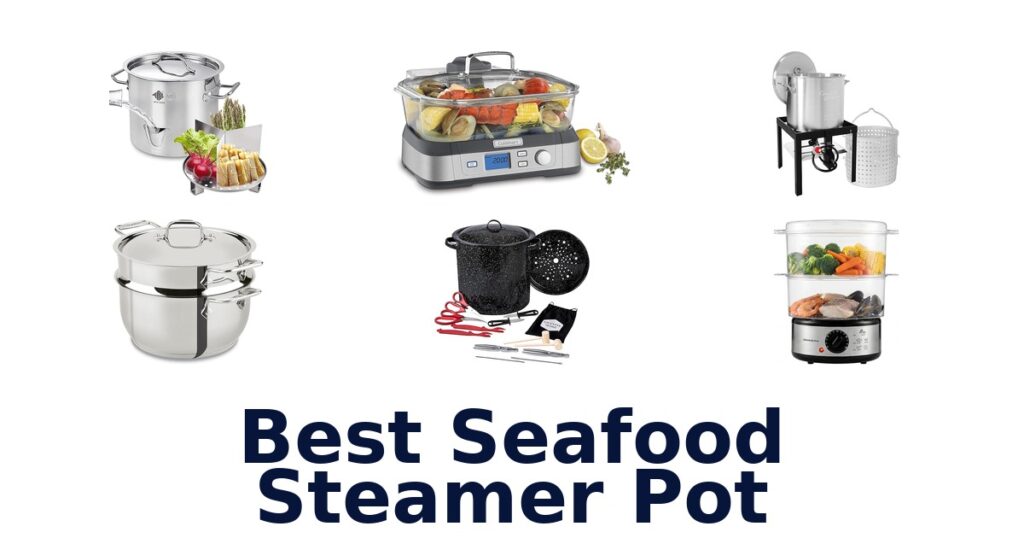 BEST Seafood Steamer Pots: Top 10 Picks for Perfect Meals best seafood steamer pot