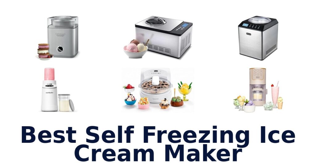 Best Self Freezing Ice Cream Makers: Top 10 Picks best self freezing ice cream maker