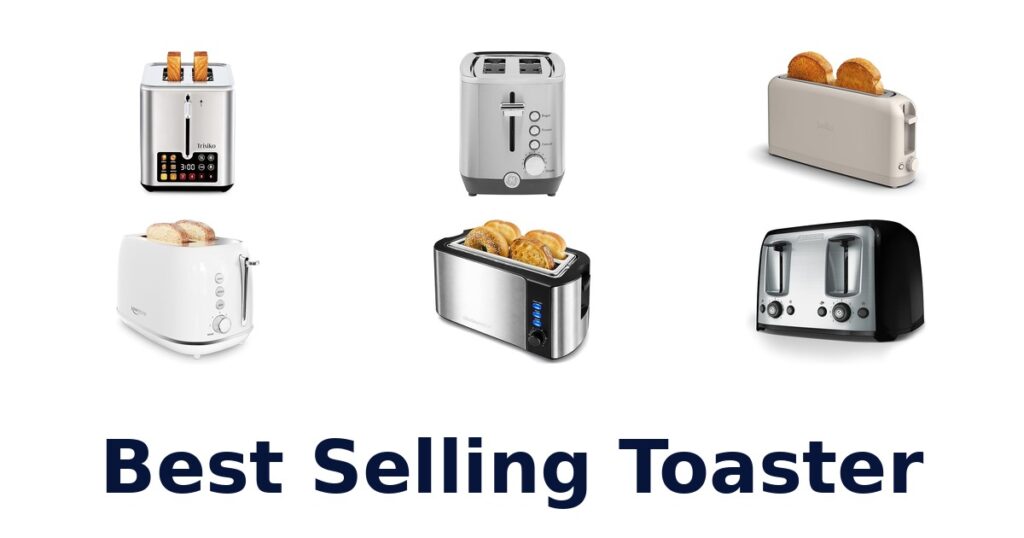Best Selling Toasters: Top 10 Picks best selling toaster
