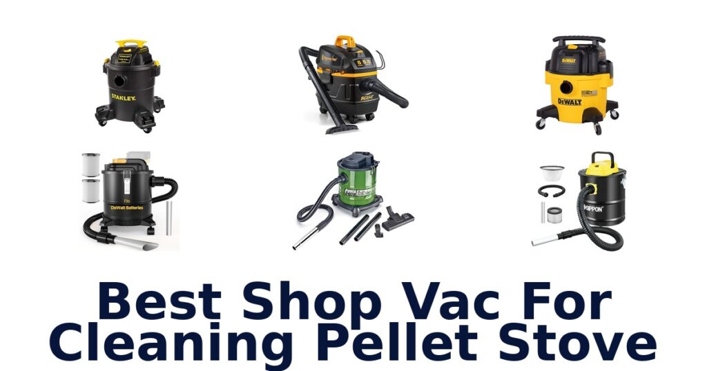 BEST Shop Vacs for Pellet Stoves best shop vac for cleaning pellet stove