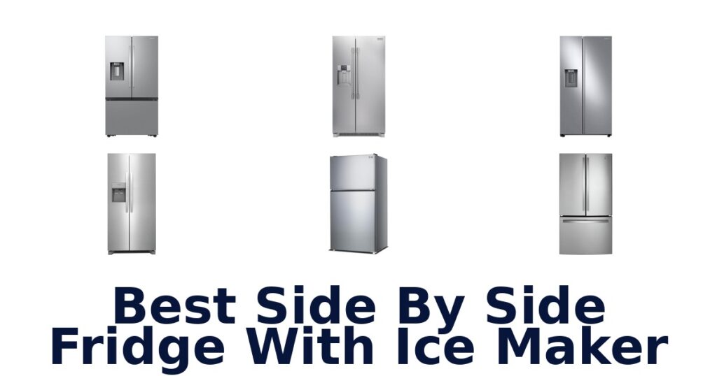 best side by side fridge with ice maker
