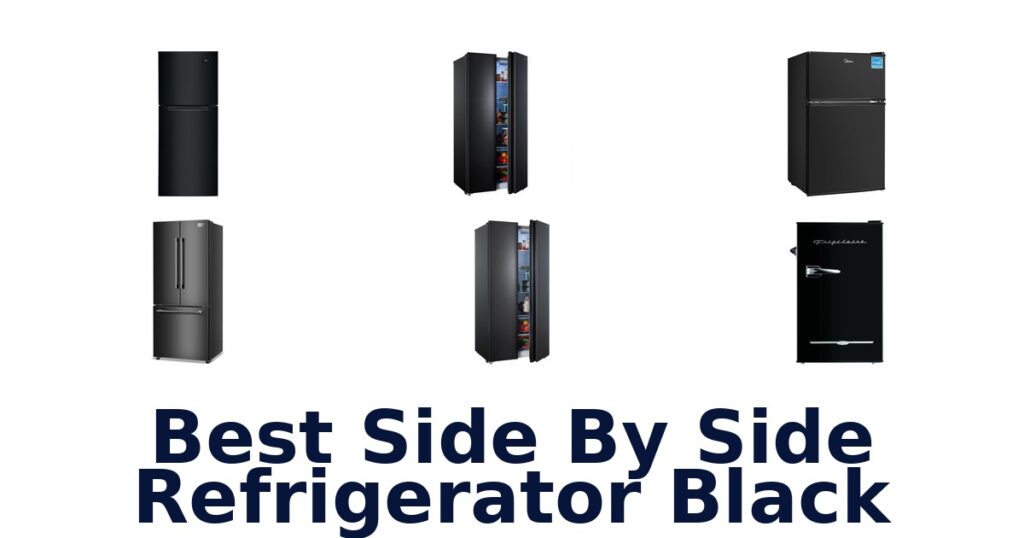 BEST Black Side by Side Refrigerators: Top 10 Picks best side by side refrigerator black