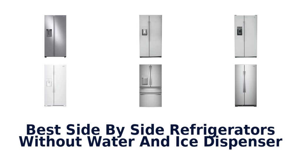 best side by side refrigerators without water and ice dispenser
