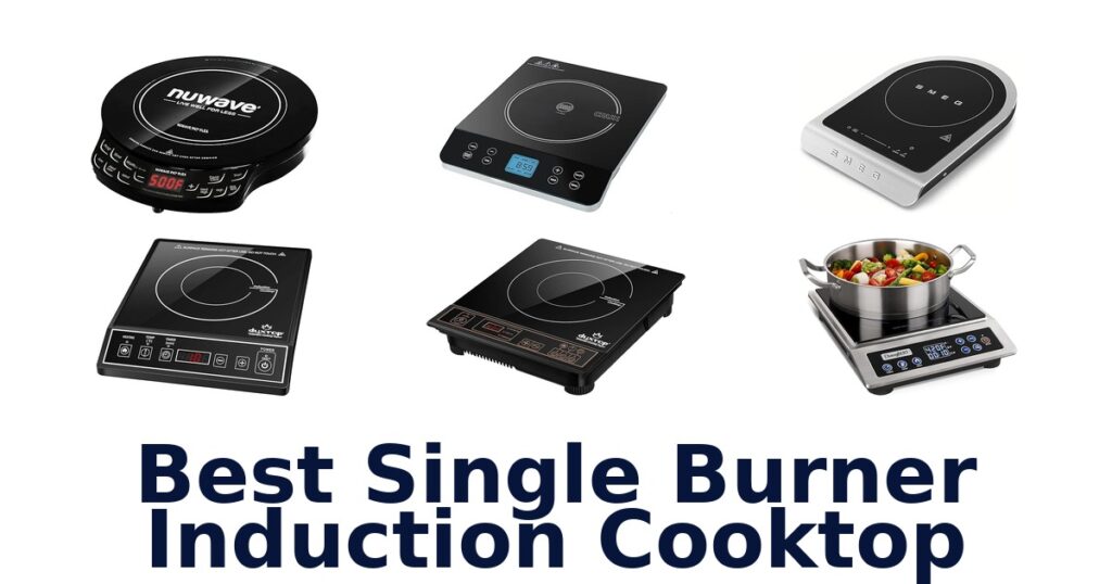 BEST Single Burner Induction Cooktops 2026 best single burner induction cooktop