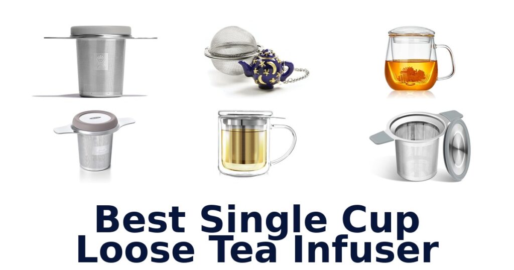 Best Single Cup Loose Tea Infusers: Top 10 Picks best single cup loose tea infuser