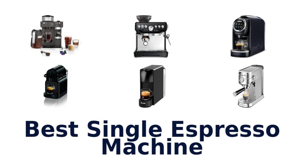 Best Single Espresso Machines: Top 10 Picks! best single espresso machine