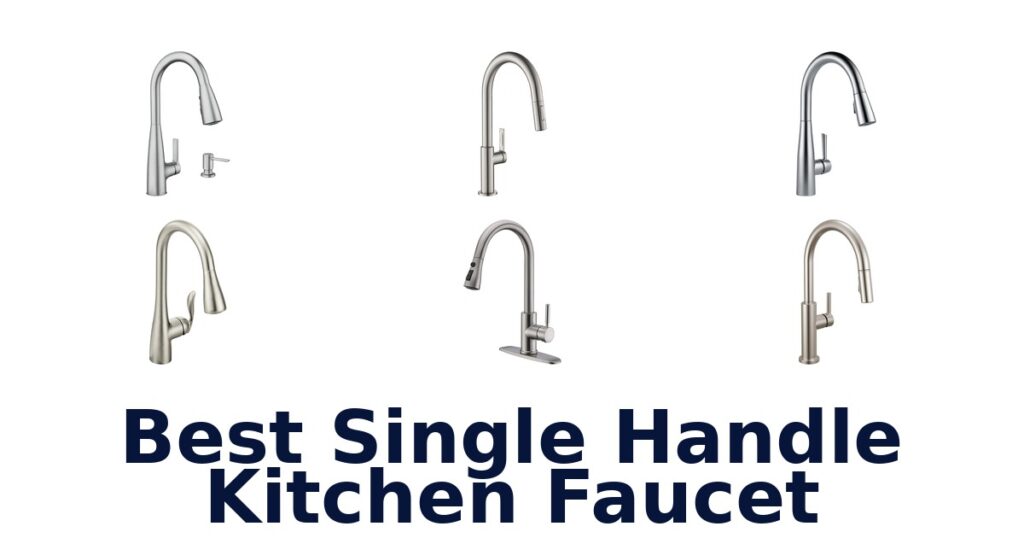 BEST Single Handle Kitchen Faucets: Top 10 Picks best single handle kitchen faucet