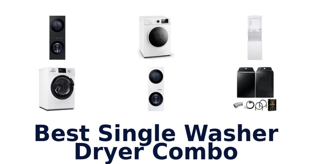 Best Single Washer Dryer Combos: Top 10 Picks best single washer dryer combo