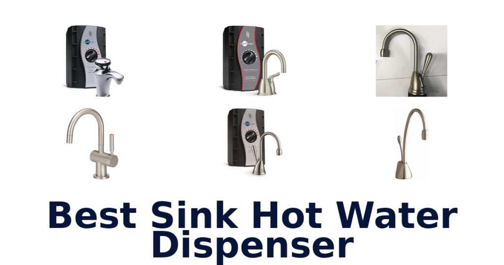 Best Sink Hot Water Dispensers: Top 10 Picks best sink hot water dispenser