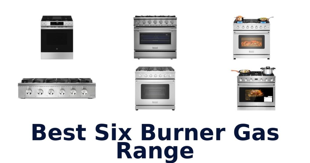 Best Six Burner Gas Ranges: Top 10 Picks for 2026 best six burner gas range