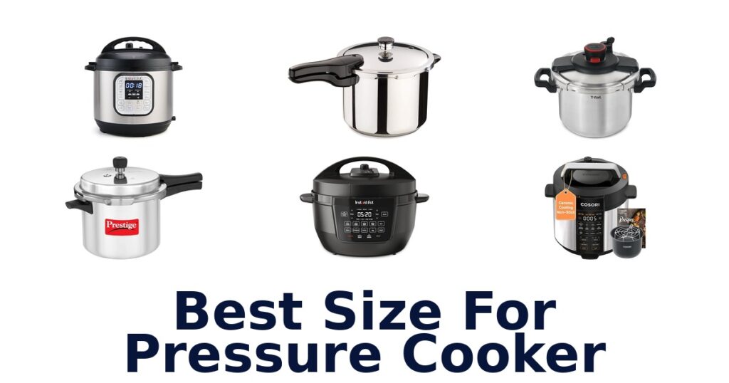 best size for pressure cooker