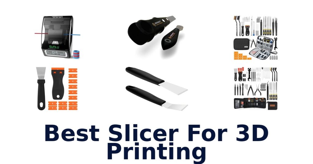 best slicer for 3d printing