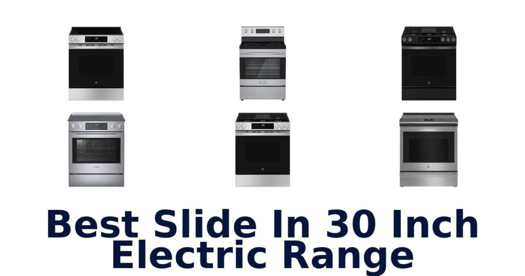 best slide in 30 inch electric range