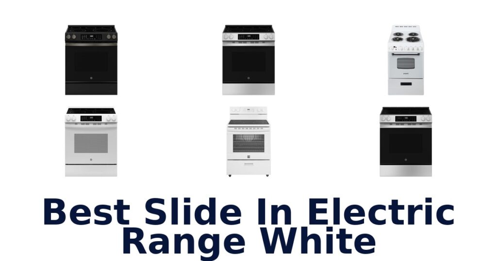 Best White Slide-In Electric Ranges: Top 10 Picks best slide in electric range white
