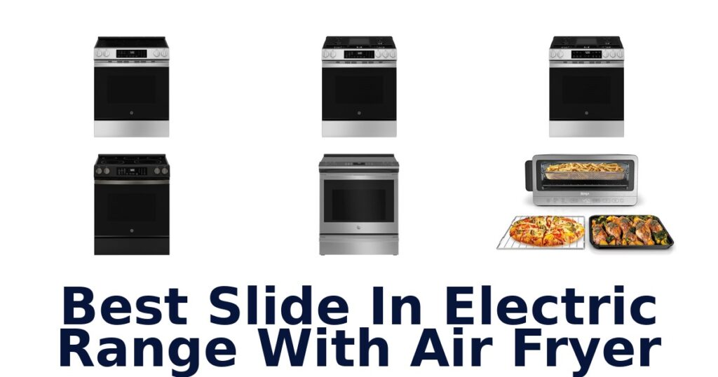 best slide in electric range with air fryer