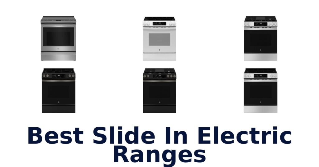 BEST Slide-In Electric Ranges: Top 10 Picks best slide in electric ranges