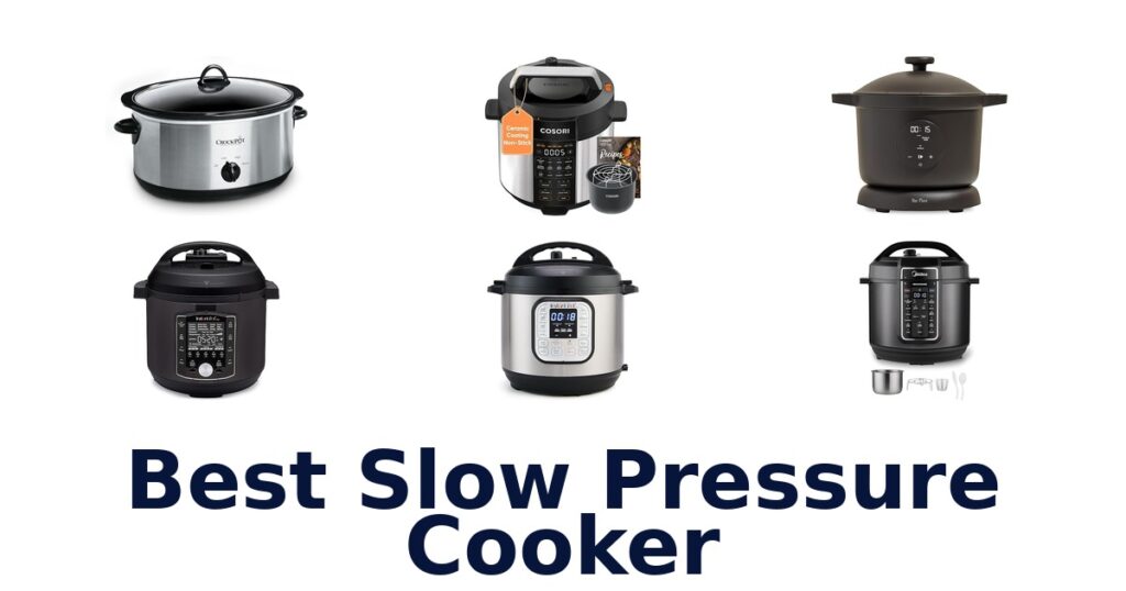 best slow pressure cooker