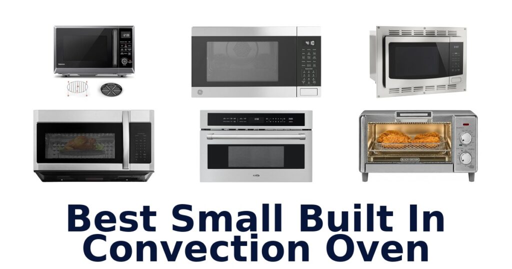 Best Small Built-In Convection Ovens Top 10 Picks best small built in convection oven
