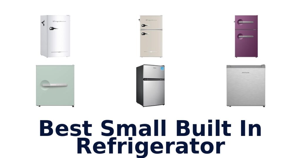 BEST Small Built-In Refrigerators: Top 10 Picks for 2026 best small built in refrigerator
