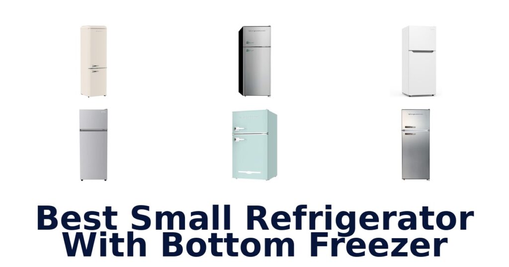Best Small Fridge Freezer: Top 10 Picks best small refrigerator with bottom freezer