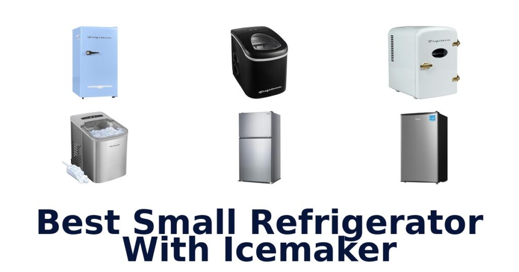 BEST Small Fridge with Icemaker: Top 10 Picks best small refrigerator with icemaker