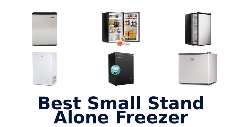 Best Small Stand Alone Freezer: Top 10 Picks best small stand alone freezer