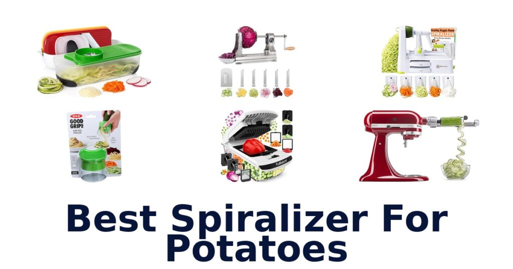 best spiralizer for potatoes