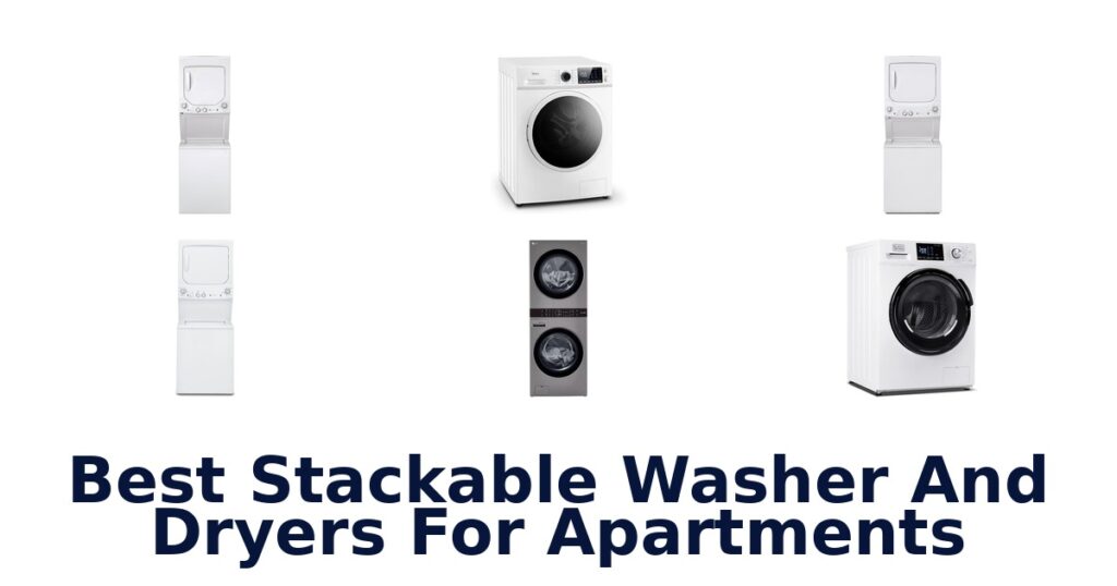 Best Stackable Washer & Dryers for Apartments best stackable washer and dryers for apartments