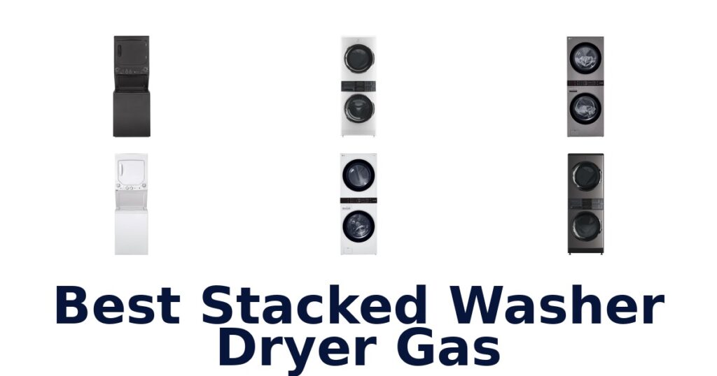 BEST Stacked Washer Dryer Gas: Top 10 Picks best stacked washer dryer gas