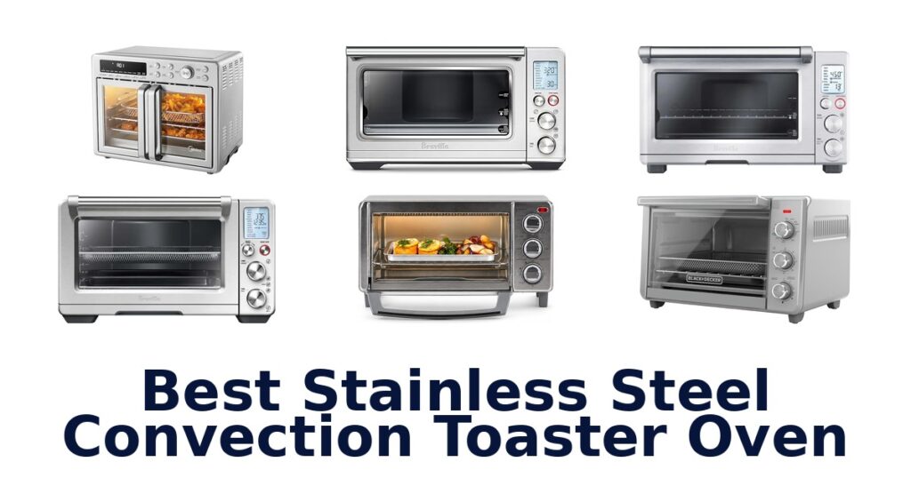 best stainless steel convection toaster oven