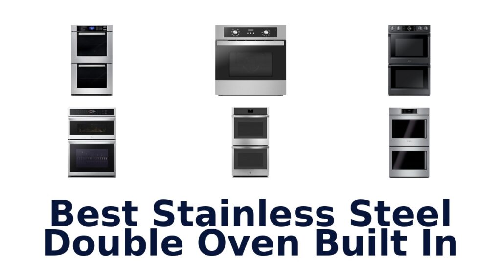 Best Stainless Steel Double Ovens: Top 10 Built-In Picks best stainless steel double oven built in