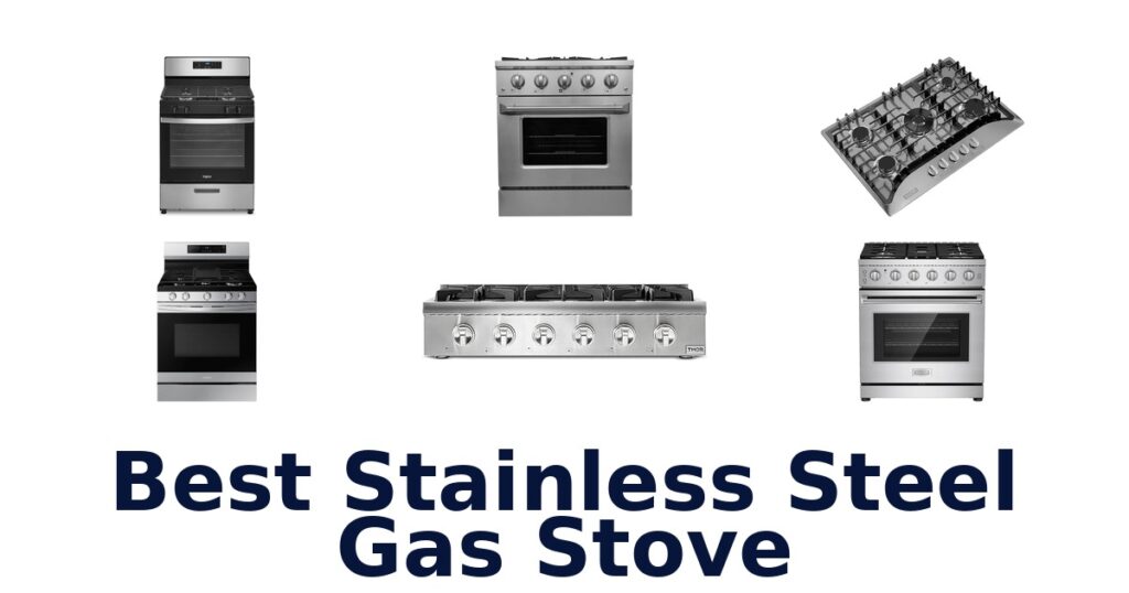 Best Stainless Steel Gas Stoves: Top 10 Picks! best stainless steel gas stove