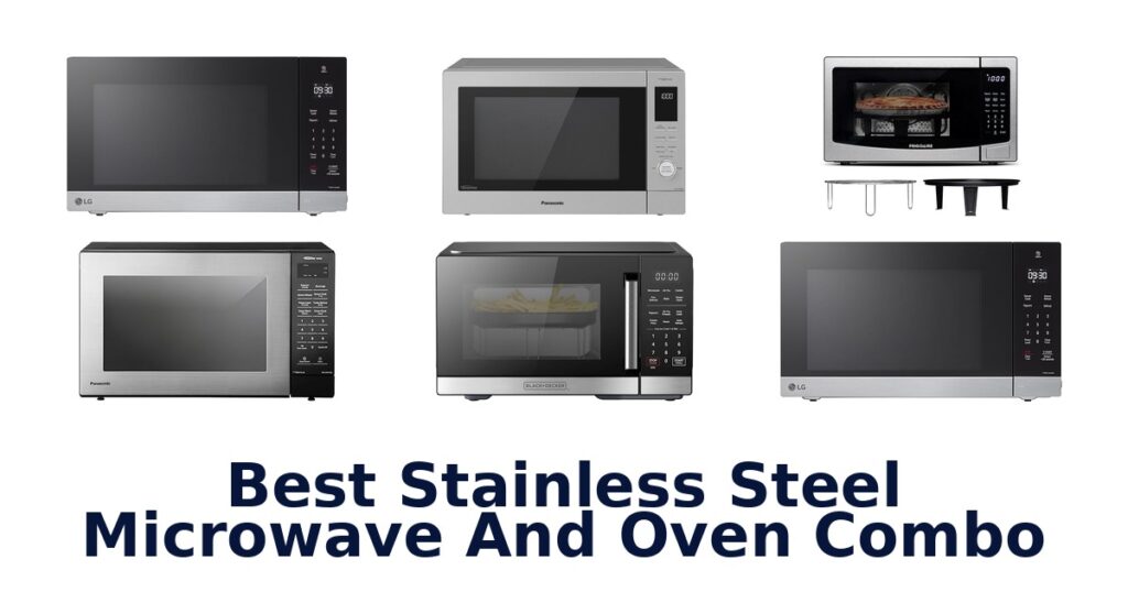 Best Stainless Steel Microwave Oven Combos best stainless steel microwave and oven combo