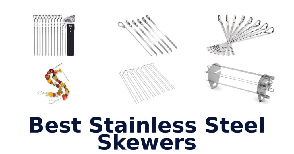 best stainless steel skewers