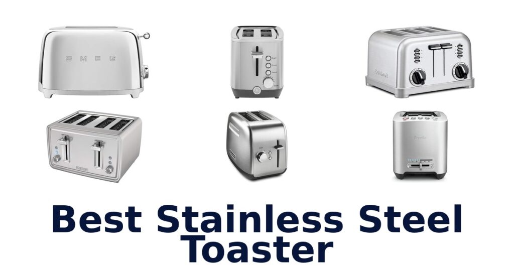 Best Stainless Steel Toasters: Top 10 Picks best stainless steel toaster