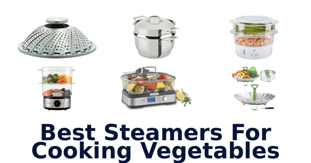 best steamers for cooking vegetables