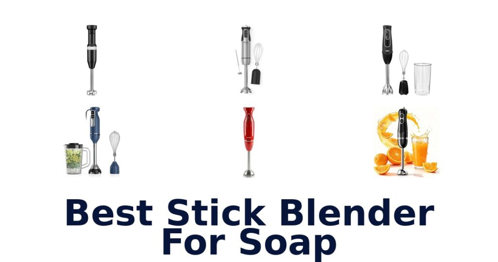 Best Stick Blender for Soap: Top 10 Picks! best stick blender for soap