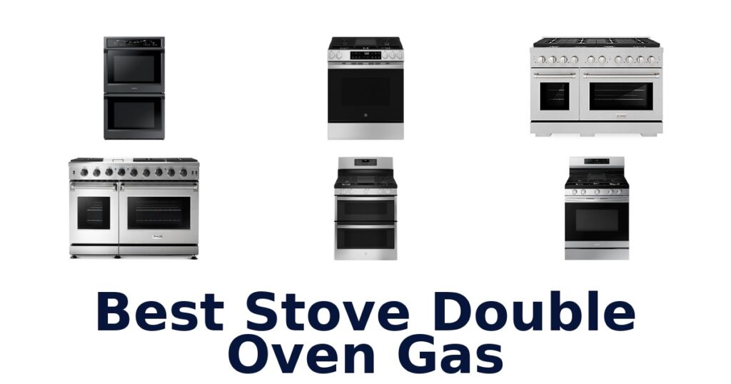 Best Stove Double Oven Gas: Top 10 Picks! best stove double oven gas