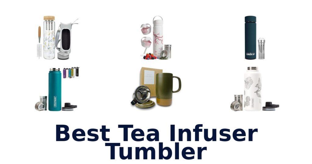 Best Tea Infuser Tumblers: Top 10 Picks best tea infuser tumbler