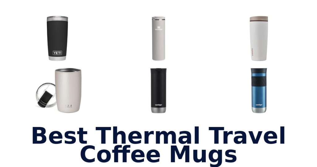 BEST Thermal Travel Mugs: Top 10 Picks best thermal travel coffee mugs