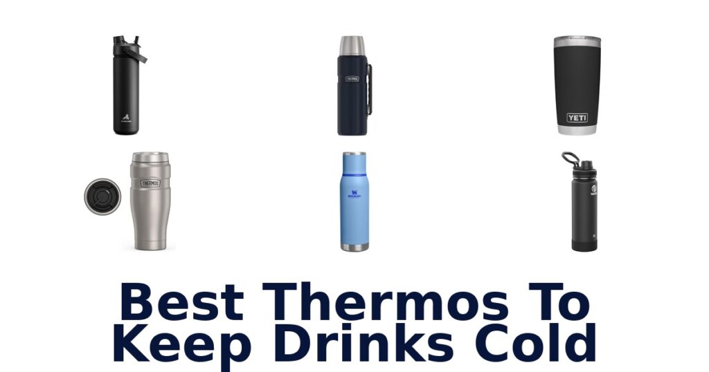 best thermos to keep drinks cold