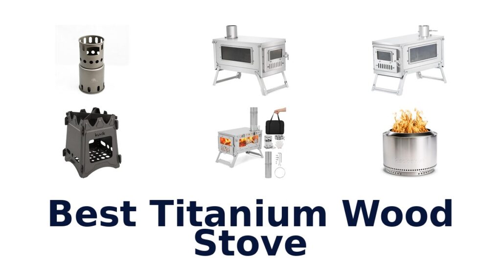 best titanium wood stove