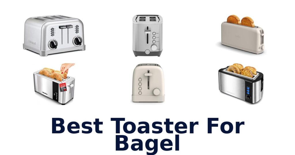 Best Toaster for Bagel: Top 10 Picks best toaster for bagel