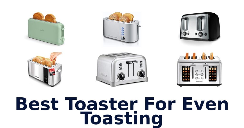 Best Toasters for Even Toasting: Top 10 Picks best toaster for even toasting